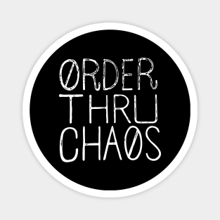 Order Thru Chaos Magnet